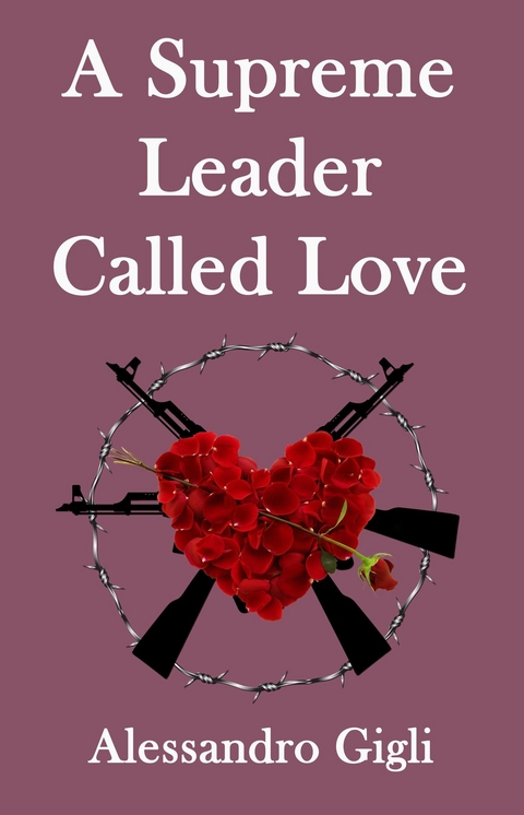 Supreme Leader called Love -  Alessandro Gigli