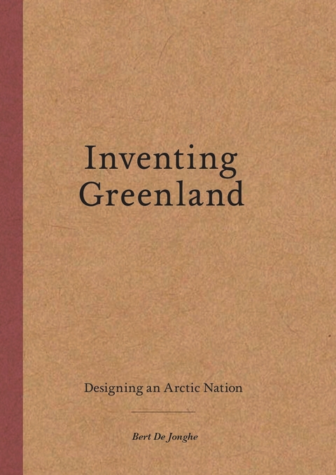 Inventing Greenland - Bert De Jonghe