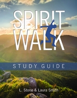 Spirit Walk Study Guide -  Laura Smith,  Lauren Stone