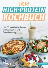 Das High-Protein-Kochbuch -  Veronika Pichl