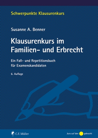 Klausurenkurs im Familien- und Erbrecht - Susanne Benner; Benner