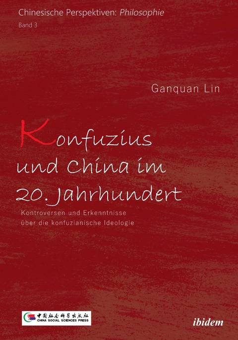 Konfuzius und China im 20. Jahrhundert - Ganquan Lin