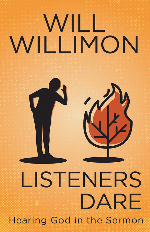 Listeners Dare -  Bishop William H. Willimon