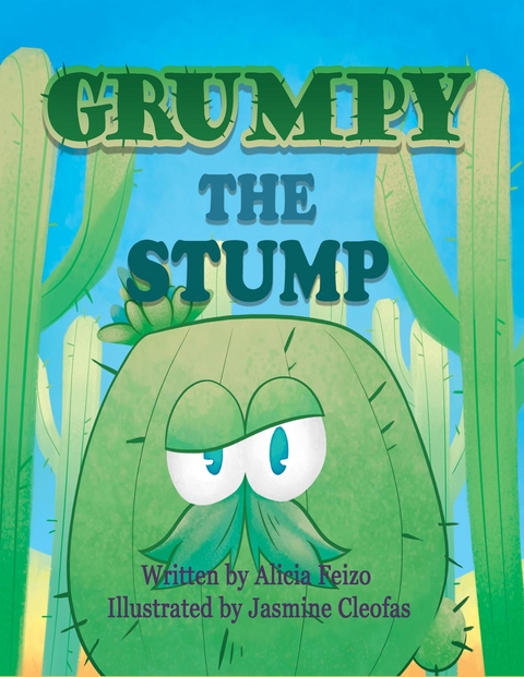Grumpy the Stump -  Larry Cavanagh,  Alicia Feizo