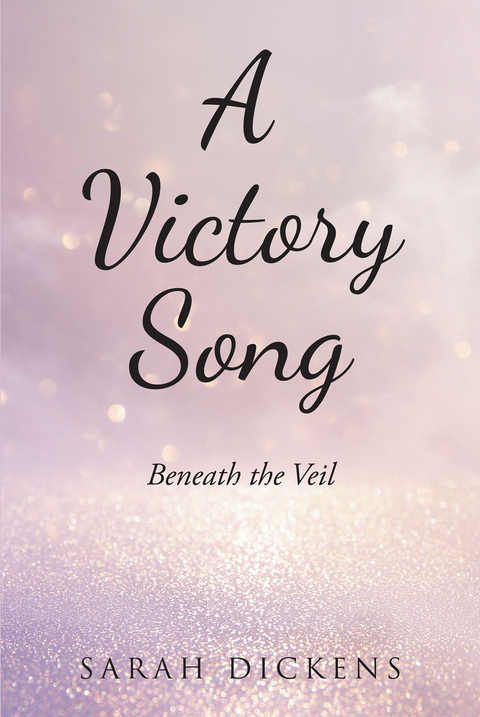 A Victory Song - Sarah Dickens