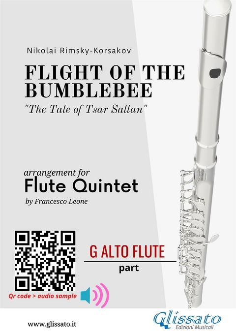 G alto Flute part: Flight of The Bumblebee for Flute Quintet - Nikolai Rimsky-Korsakov, a cura di Francesco Leone