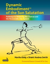 Dynamic Embodiment® of the Sun Salutation - Martha Eddy, Shakti Andrea Smith