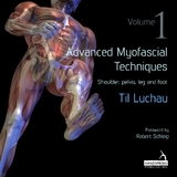 Advanced Myofascial Techniques: Volume 1 -  Til Luchau