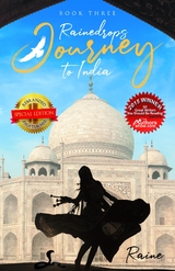 Rainedrops Journey to India (Book Three) -  Raine