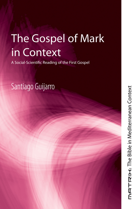 Gospel of Mark in Context -  Santiago Guijarro