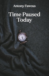 Time Paused Today -  Antony Fawcus