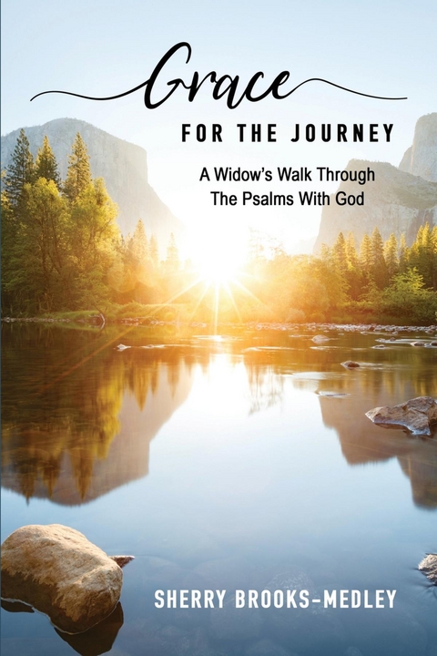 Grace for the Journey : A Widow's Walk through the Psalms with God -  Sherry Brooks-Medley