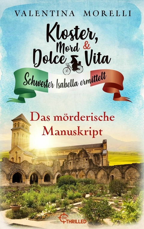 Kloster, Mord und Dolce Vita - Das mörderische Manuskript - Valentina Morelli