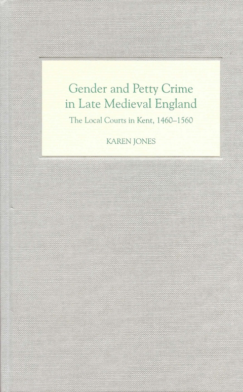 Gender and Petty Crime in Late Medieval England -  Karen Jones
