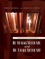 He Walks With Me, and He Talks With Me - Greg Henkel, Jesus H. Christ