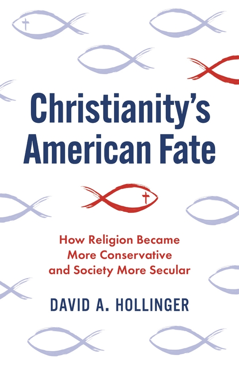 Christianity's American Fate - David A. Hollinger