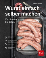 Wurst einfach selber machen! - Heiko Brath