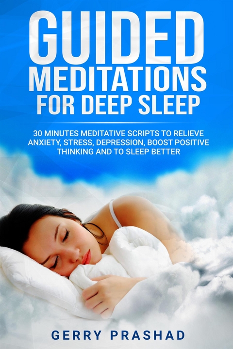 Guided Meditations for Deep Sleep - Gerry Prashad
