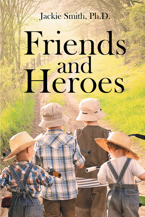 Friends and Heroes -  Ph.D. Jackie Smith