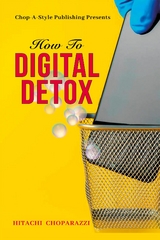 How to Digital Detox -  Hitachi Choparazzi