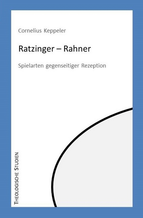 Ratzinger - Rahner - Cornelius Keppeler