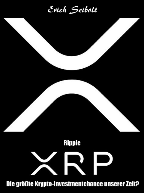 Ripple XRP - Erich Seibolt