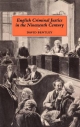 English Criminal Justice in the 19th Century - David Bentley