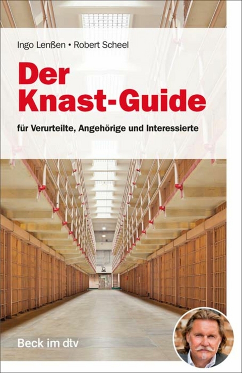 Der Knast-Guide - Ingo W. P. Lenßen, Robert F. Scheel