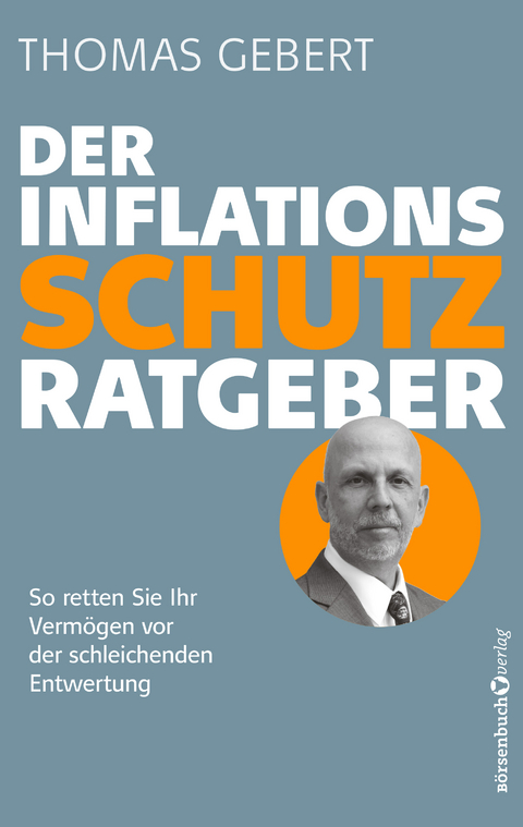 Der Inflationsschutzratgeber - Thomas Gebert