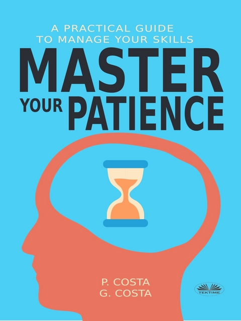 Master Your Patience -  P. Costa