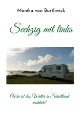 Sechzig mit links - Monika von Borthwick