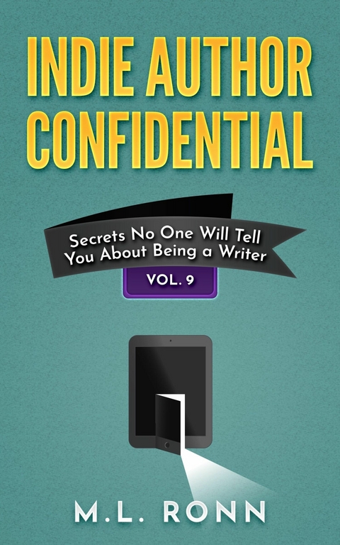 Indie Author Confidential 9 -  M.L. Ronn