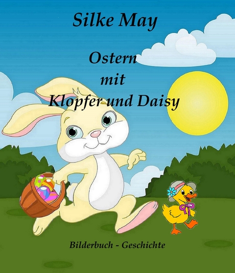 Ostern mit Klopfer und Daisy - Silke May