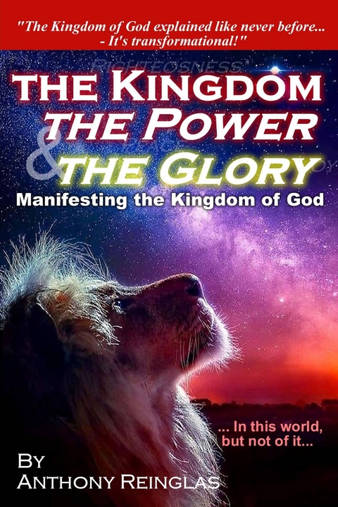 Kingdom, The Power & The Glory -  Anthony Reinglas