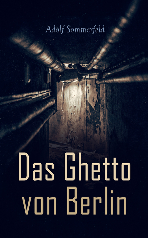 Das Ghetto von Berlin - Adolf Sommerfeld