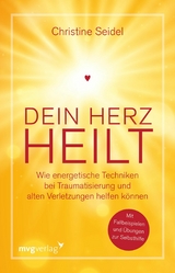 Dein Herz heilt -  Christine Seidel