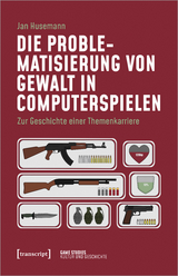 Die Problematisierung von Gewalt in Computerspielen - Jan Husemann