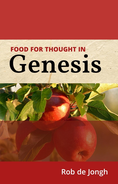 Food for thought in Genesis -  Rob de Jongh