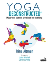 Yoga Deconstructed(R) -  Trina Altman