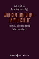 Wirtschaft und Moral – Ein Widerstreit? - 