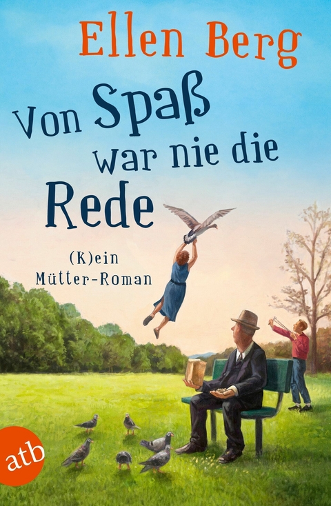 Von Spaß war nie die Rede -  Ellen Berg