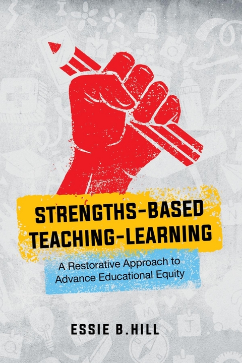 Strengths-Based Teaching-Learning -  Essie B. Hill