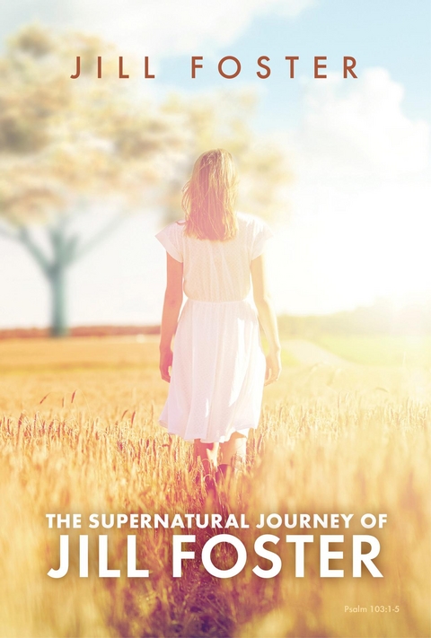 The Supernatural Journey of Jill Foster - Jill Foster