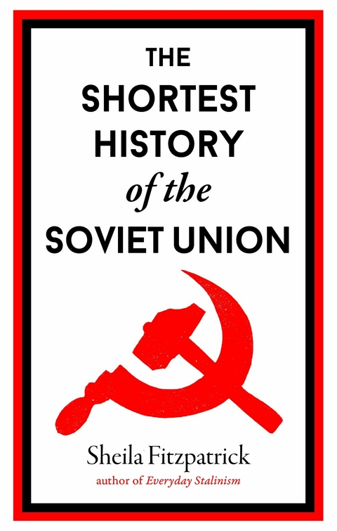 Shortest History of the Soviet Union -  Sheila Fitzpatrick
