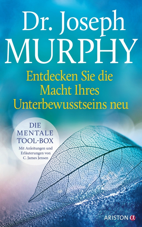 Entdecken Sie die Macht Ihres Unterbewusstseins neu -  Joseph Murphy