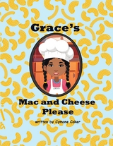 Grace's Mac and Cheese Please -  Cymone Coker