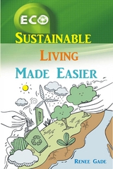 Sustainable Living Made Easier - Renee Gade