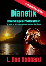 Dianetik - Entwicklung einer Wissenschaft - L. Ron Hubbard