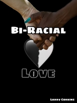 Bi-Racial Love - Larry Corkins