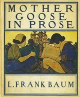 Mother Goose In Prose - Baum L. Frank